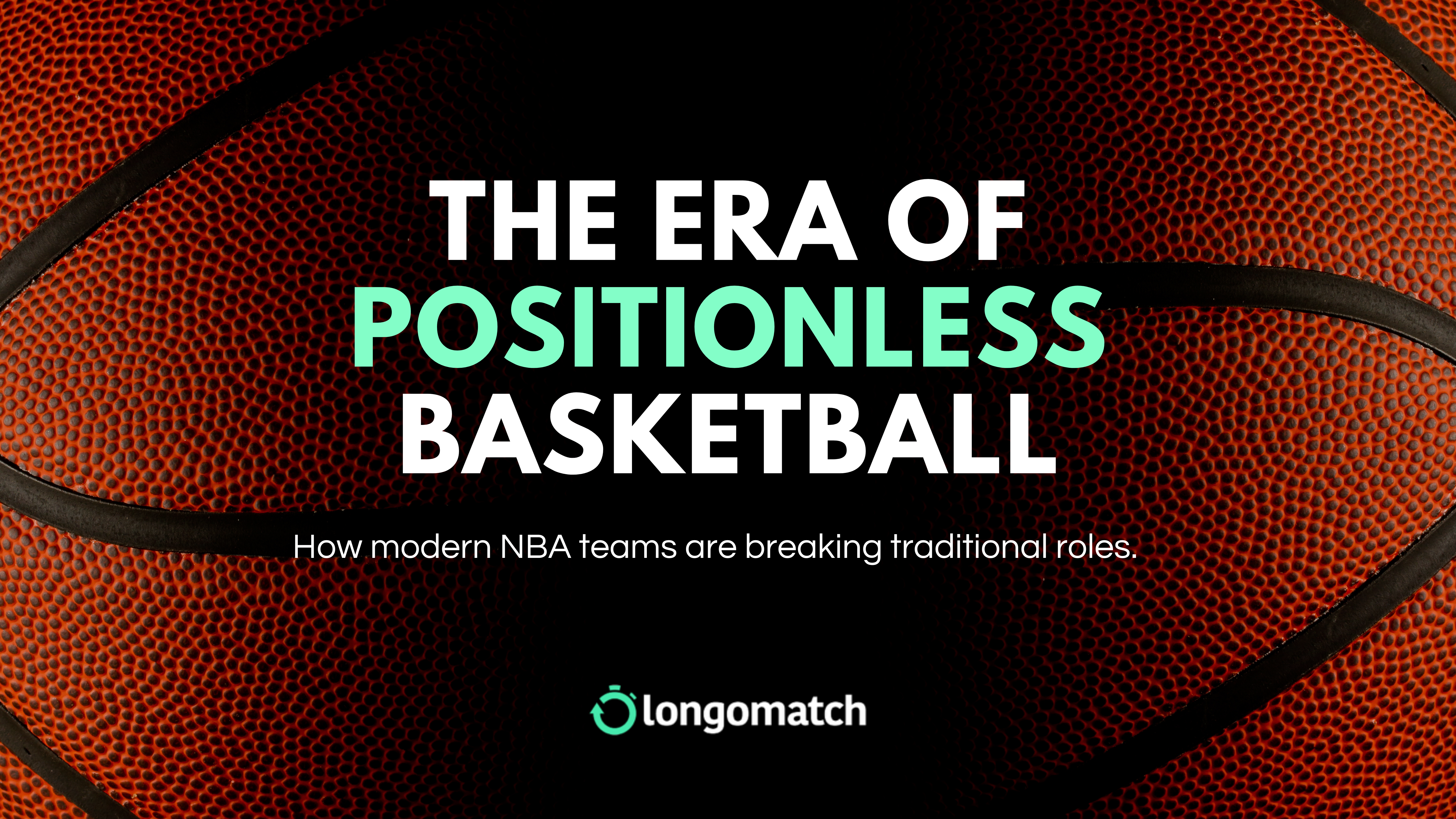 The Era of Positionless Basketball